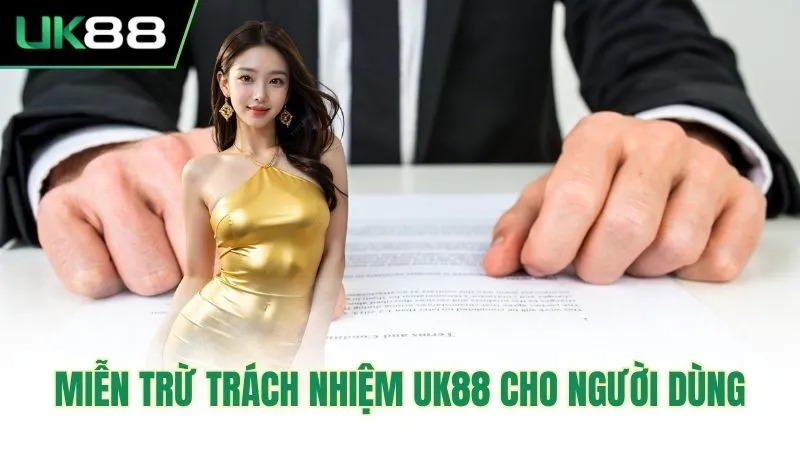 Chính sách miễn trừ trách nhiệm UK88 áp dụng với mọi khách hàng