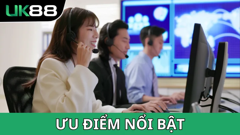 Đánh giá ưu điểm hệ thống dịch vụ CSKH UK88