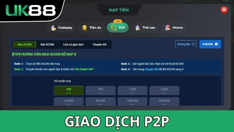 Nạp tiền UK88 bằng cách giao dịch P2P