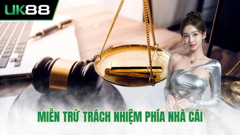 Quy định miễn trách nhiệm thực thi đối với phía nhà cái