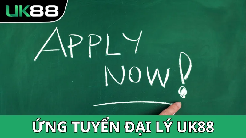 Quy trình ứng tuyển trở thành đại lý UK88