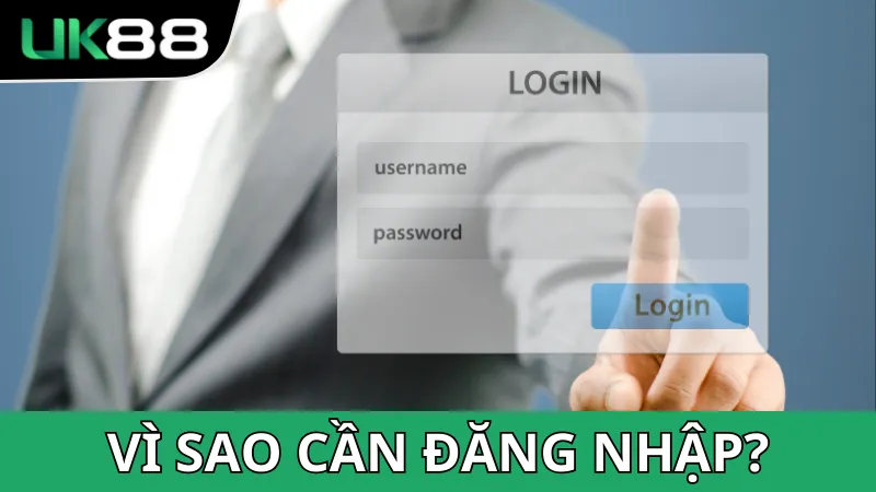 Lý do cần đăng nhập UK88 đúng quy trình